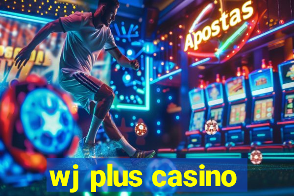 wj plus casino